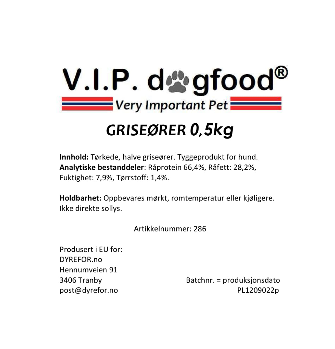 V.I.P griseører 0,5kg